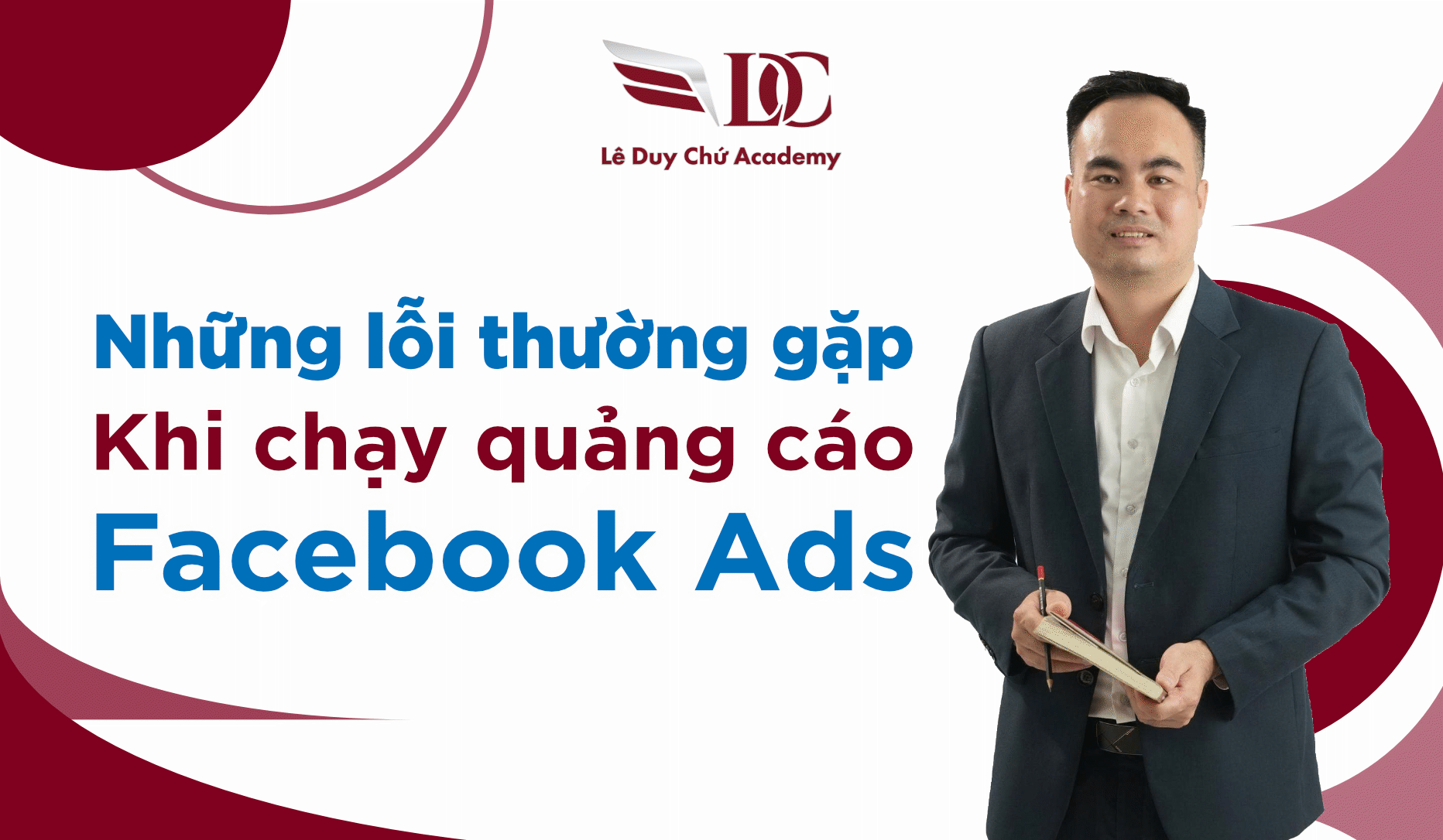 Những Lỗi Thường Gặp Khi Chạy Quảng Cáo Facebook Và Cách Khắc Phục Hiệu Quả